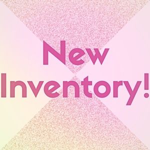 New Inventory Has Arrived!
